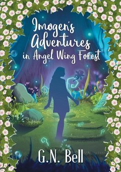 Imogen's Adventures In Angel Wing Forest - Bell, G. N.