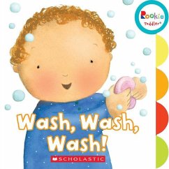 Wash, Wash, Wash! (Rookie Toddler) - Chanko, Pamela