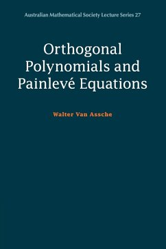 Orthogonal Polynomials and Painlevé Equations - Van Assche, Walter (Katholieke Universiteit Leuven, Belgium)