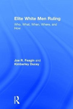 Elite White Men Ruling - Feagin, Joe; Ducey, Kimberley