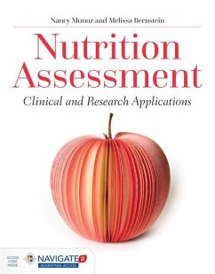 Nutrition Assessment: Clinical and Research Applications - Munoz, Nancy; Bernstein, Melissa