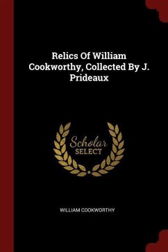 Relics Of William Cookworthy, Collected By J. Prideaux