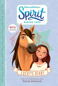 Spirit Riding Free: Lucky's Diary - Deutsch, Stacia