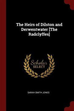 The Heirs of Dilston and Derwentwater [The Radclyffes]