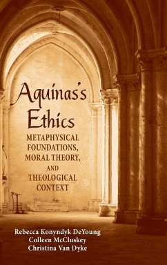 Aquinas's Ethics - Deyoung, Rebecca Konyndyk; McCluskey, Colleen; Dyke, Christina van