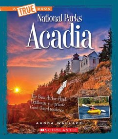 Acadia (a True Book: National Parks) - Wallace, Audra