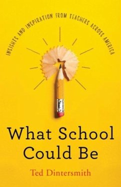 What School Could Be - Dintersmith, Ted