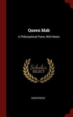 Queen Mab: A Philosophical Poem, With Notes - Anonymous