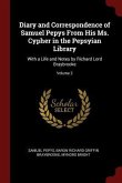 Diary and Correspondence of Samuel Pepys From His Ms. Cypher in the Pepsyian Library: With a Life and Notes by Richard Lord Braybrooke; Volume 2