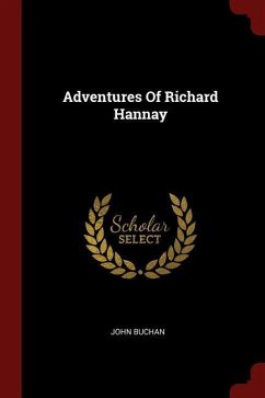 Adventures Of Richard Hannay - Buchan, John