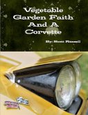 Vegetable Garden Faith and a Corvette (eBook, ePUB)