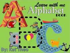 Learn With Me ABCs Alphabet Book (My first Alphabet book, #1) (eBook, ePUB) - Theo, Kat
