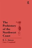 The Prehistory of the Northwest Coast (eBook, ePUB)