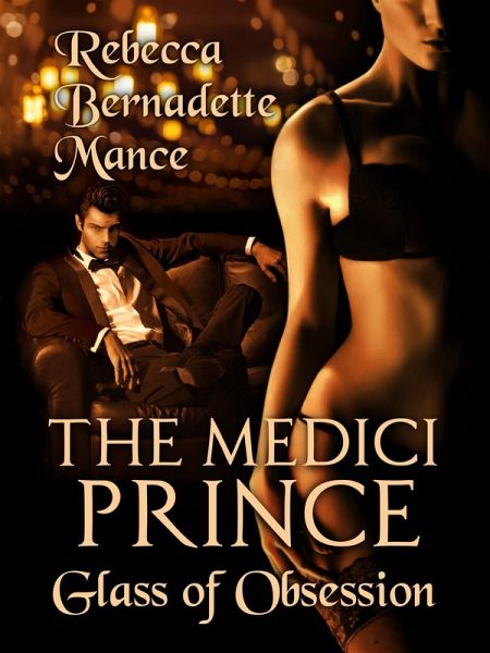 The Medici Prince - Glass of Obsession (eBook, ePUB)