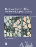 The Identification of Northern European Woods (eBook, ePUB)