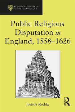 Public Religious Disputation in England, 1558-1626 (eBook, PDF) - Rodda, Joshua