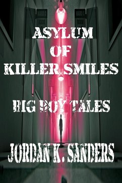Asylum of Killer Smiles (eBook, ePUB) - Sanders, Jordan K.