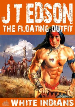 Cover The Floating Outfit 17: White Indians (eBook, ePUB)