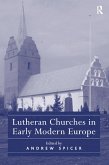 Lutheran Churches in Early Modern Europe (eBook, PDF)