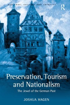 Preservation, Tourism and Nationalism (eBook, ePUB) - Hagen, Joshua
