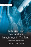 Buddhism and Postmodern Imaginings in Thailand (eBook, ePUB)