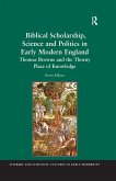 Biblical Scholarship, Science and Politics in Early Modern England (eBook, ePUB)
