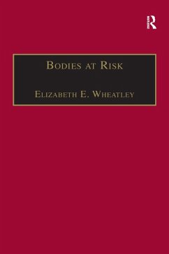 Bodies at Risk (eBook, PDF) - Wheatley, Elizabeth E.