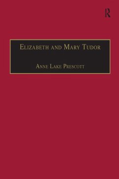 Elizabeth and Mary Tudor (eBook, PDF) - Prescott, Anne Lake