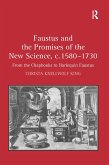 Faustus and the Promises of the New Science, c. 1580-1730 (eBook, PDF)