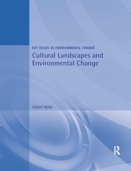 Cultural Landscapes and Environmental Change (eBook, ePUB) Cultural Landscapes and Environmental Change (eBook, ePUB)