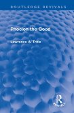 Phocion the Good (Routledge Revivals) (eBook, ePUB) Phocion the Good (Routledge Revivals) (eBook, ePUB)