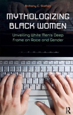 Mythologizing Black Women (eBook, PDF) - Slatton, Brittany C.