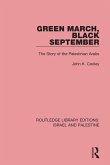Green March, Black September (RLE Israel and Palestine) (eBook, PDF)