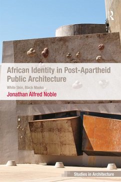 African Identity in Post-Apartheid Public Architecture (eBook, PDF) - Noble, Jonathan Alfred