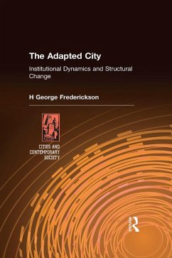 The Adapted City (eBook, ePUB) - Frederickson, H George