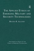 The Applied Ethics of Emerging Military and Security Technologies (eBook, PDF)