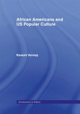African Americans and US Popular Culture (eBook, PDF)