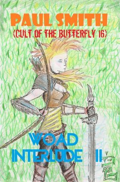 Woad Interlude II (Cult of the Butterfly 16) (eBook, ePUB) - Smith, Paul