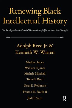 Renewing Black Intellectual History (eBook, PDF) - Reed, Adolph; Warren, Kenneth W.