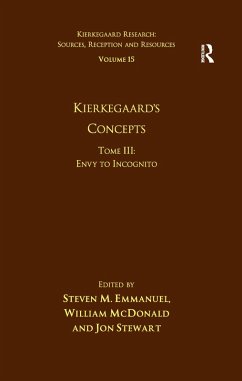 Volume 15, Tome III: Kierkegaard's Concepts (eBook, ePUB) - Emmanuel, Steven M.; Mcdonald, William