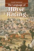 The Language of Horse Racing (eBook, PDF)