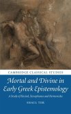 Mortal and Divine in Early Greek Epistemology (eBook, ePUB)