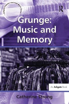 Grunge: Music and Memory (eBook, ePUB)