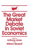 The Great Market Debate in Soviet Economics: An Anthology (eBook, ePUB) The Great Market Debate in Soviet Economics: An Anthology (eBook, ePUB)