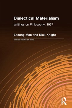 Dialectical Materialism (eBook, PDF) - Mao, Zedong; Knight, Nick Dialectical Materialism (eBook, PDF) - Mao, Zedong; Knight, Nick
