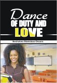 Dance of Duty and Love (eBook, ePUB) Dance of Duty and Love (eBook, ePUB)