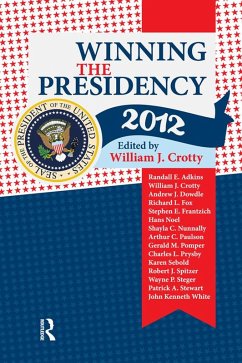 Winning the Presidency 2012 (eBook, ePUB) - Crotty, William J.