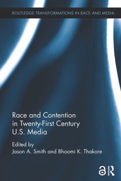 Race and Contention in Twenty-First Century U.S. Media (eBook, ePUB)
