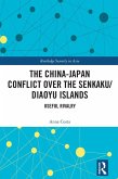 The China-Japan Conflict over the Senkaku/Diaoyu Islands (eBook, ePUB)