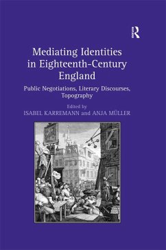 Mediating Identities in Eighteenth-Century England (eBook, ePUB) - Karremann, Isabel; Müller, Anja